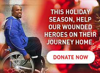 This holiday season, help our wounded heroes on their journey home. Donate now.