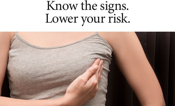 Know the signs. Lower your risk.