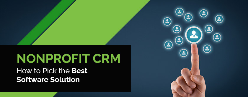  Looking for new nonprofit CRM software? Check out this guide from our experts!
