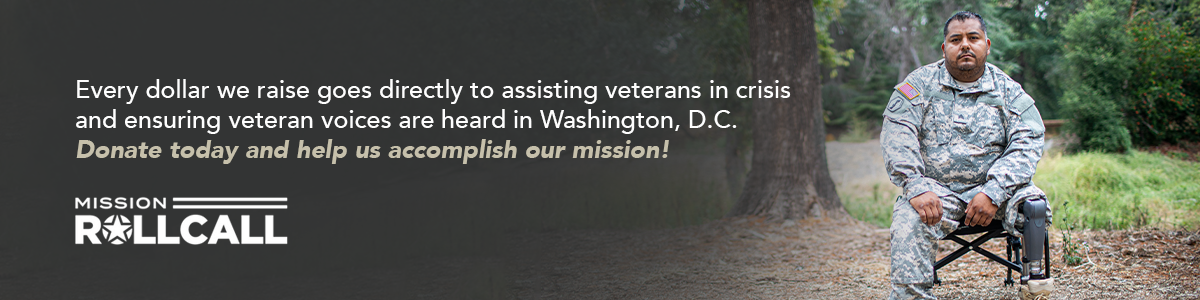 Every dollar we raise goes directly to assisting veterans in crisis and ensuring your voice is heard in Washington, D.C. Donate today and help us accomplish our mission!