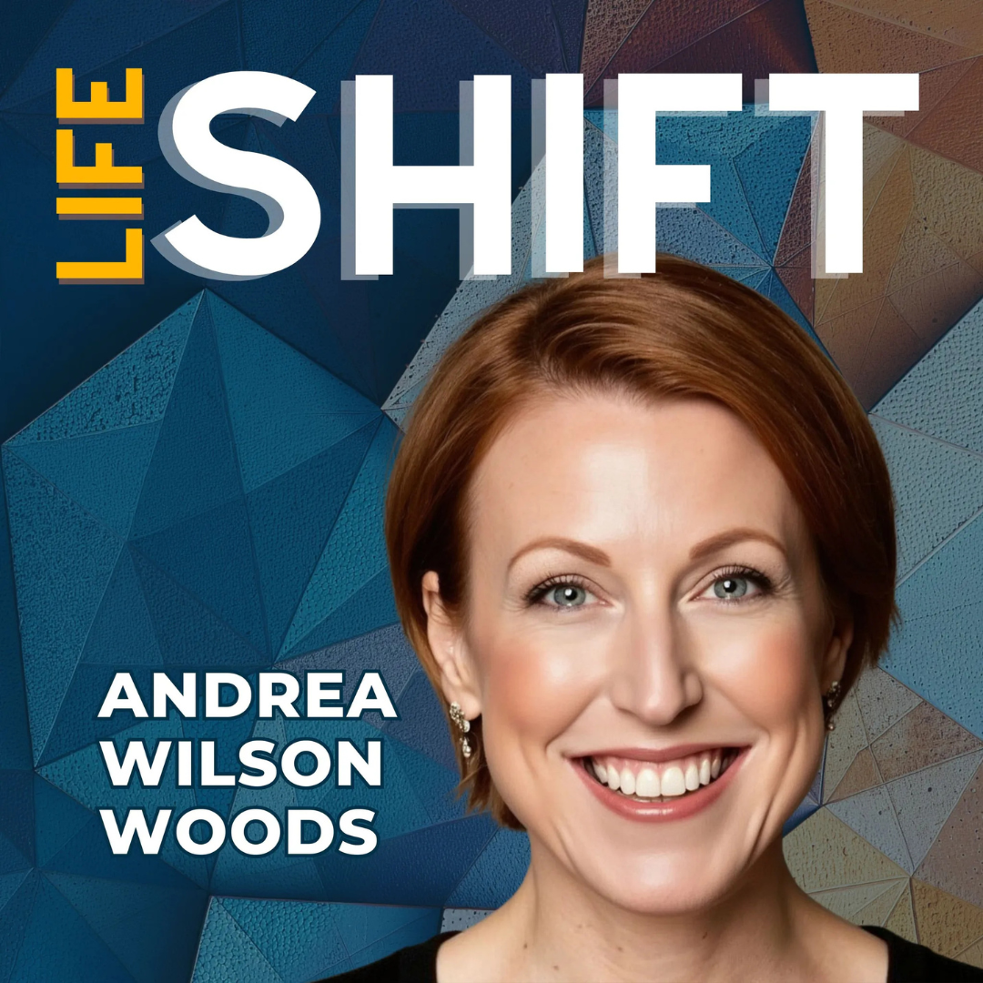 Listen to Andrea on the Life Shift Podcast