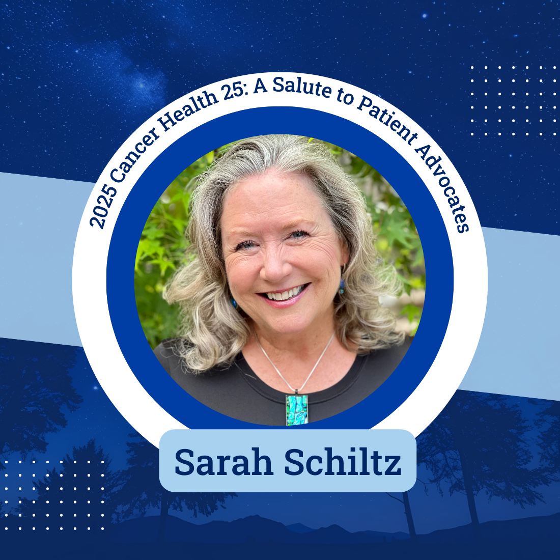 Sarah Schiltz featured in 2025 Cancer Health Salute to Patient Advocates.
