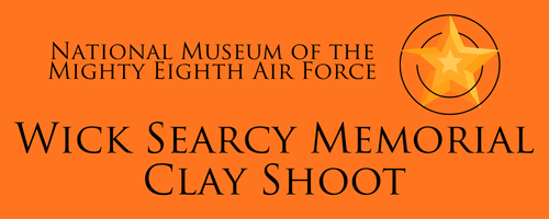 National Museum of the Mighty Eighth Air Force Wick Searcy Memorial Clay Shoot