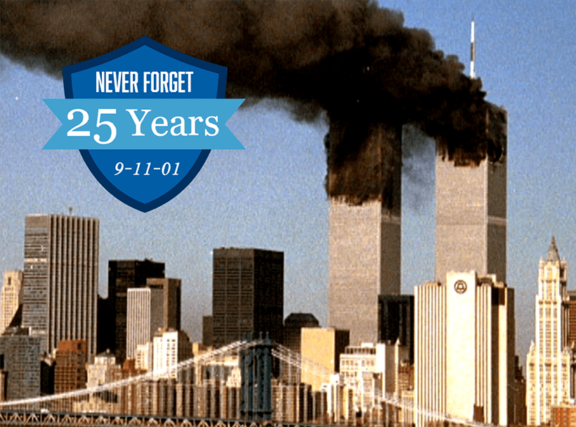 Never Forget - 9/11/01 - 25 Years