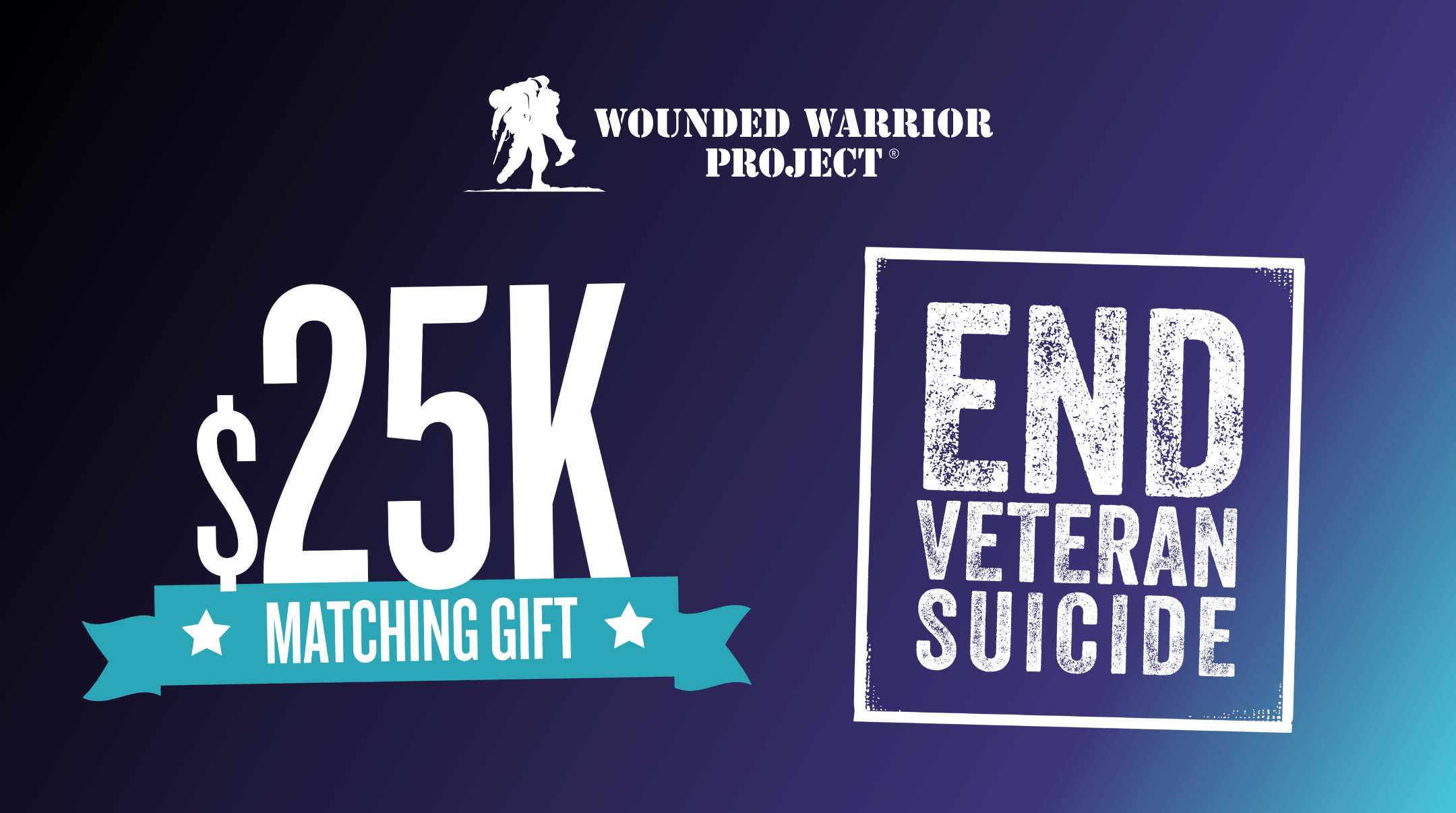 $25K Matching Gift - End Veteran Suicide