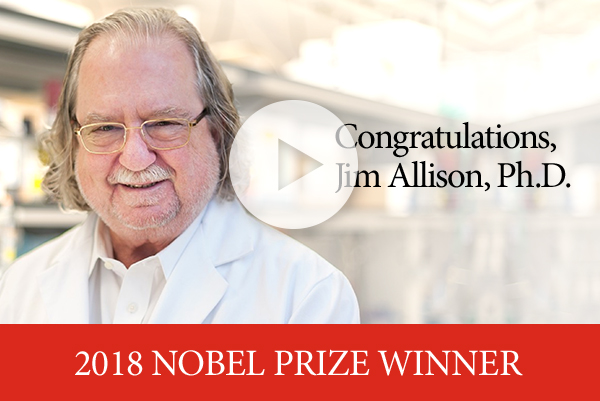 Congratulations, Jim Allison, Ph.D. - 2018 Nobel Prize Winner