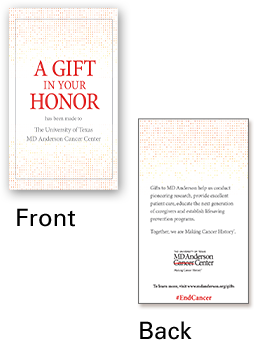 A gift in your honor has been made to The University of Texas MD Anderson Cancer Center